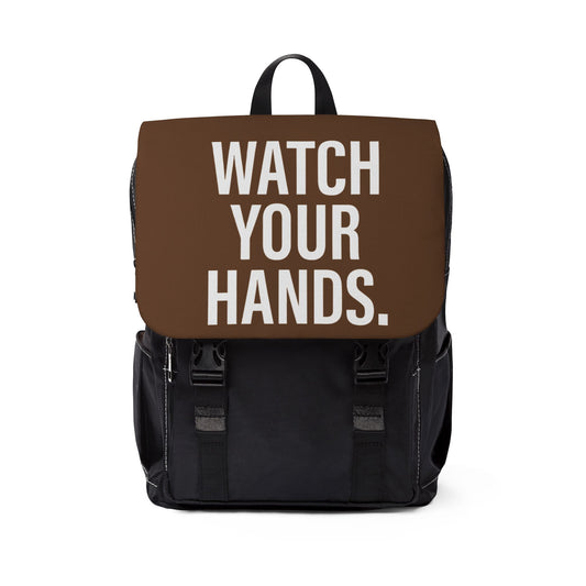 Watch Your Hands Statment  Backpack